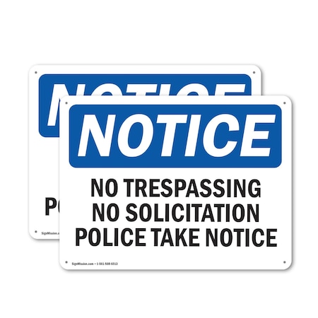 Signmission No Trespassing No Soliciting Police Take Notice OSHA Notice Sign, Plastic, 24in W x 18in L, 2PK OS-2PACK-NS-P-1824-L-14941